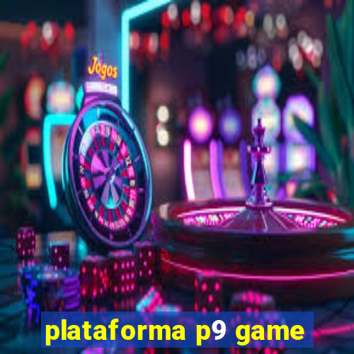 plataforma p9 game